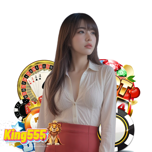 king555 สมัครสมาชิก